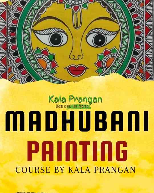 Madhubani Painting Course by Kala Prangan , Ranchi