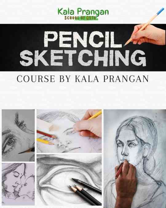 Poster showing Pencil Sketching course and classes offered at Kala Prangan art school in Ranchi, Jharkhand