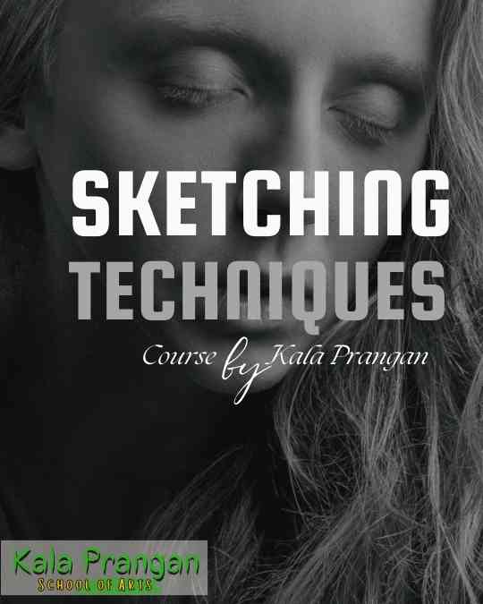 Poster highlighting Sketching Techniques course and classes offered at Kala Prangan art school in Ranchi, Jharkhand